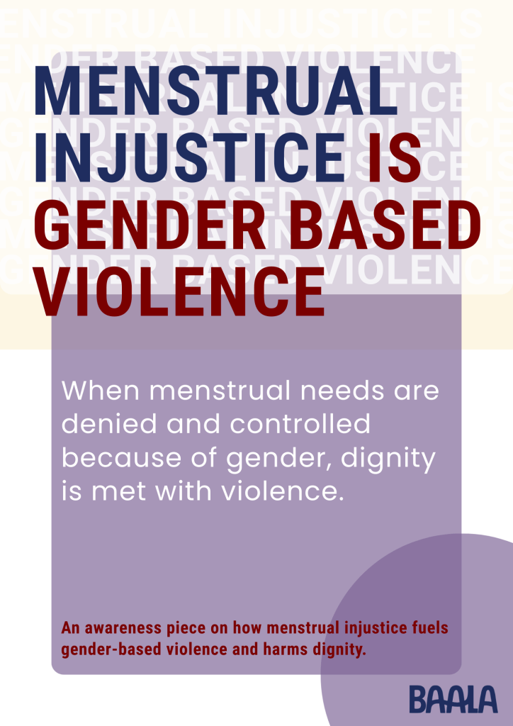 Menstrual Injustice is Gender – Based Violence